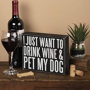 Primitivesbykathyrusticwoodendecorsignijustwanttodrinkwineandpetmydoggreatforofficedeskcubicledecororfarmhousehomedecorgiftfordoglovers5 Urban Country Home Decor Primitives by kathy rustic wooden decor sign i just want to drink wine and pet my dog great for office desk cubicle decor or farmhouse home decor gift for dog lovers 5 urban country home decor