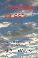 Freedom Quest: Bonus Book Twentieth Anniversary 1520386680 Book Cover