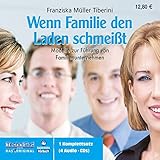  Wenn Familie den Laden schmeißt. CDs + mp3-CD: Modelle zur Führung von Familienunternehmen