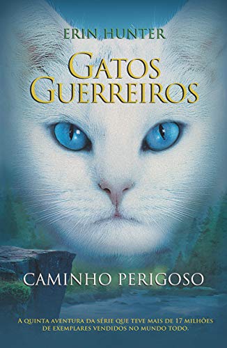 Gatos guerreiros - Caminho perigoso: 5