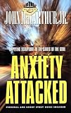 Anxiety Attacked by John F., Jr. MacArthur (July 19,1993)