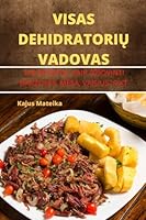 Visas DehidratoriŲ Vadovas 1805420488 Book Cover