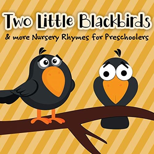 Two Little Blackbirds & More Nursery Rhymes for Preschoolers Nursery