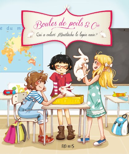 Télécharger Qui a enlevé Moustache le lapin nain ? (Boules de poils & Cie) Livre PDF Gratuit