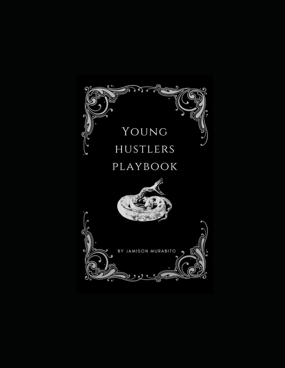 The Young Hustlers Playbook: Flip Ideas into Income—No 9-to-5 Needed