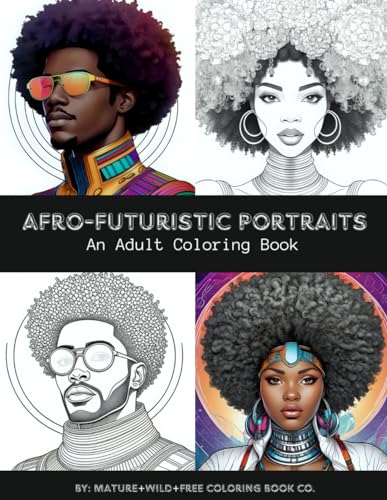 Afro-Futuristic Portraits: An Adult Coloring Book
