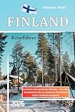 Finnland Reiseführer 2026: Entdecke das nordische Wunder – Von den Nordlichtern bis zur Seele der finnischen Kultur (Vollfarb-Ausgabe)