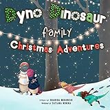 Dyno Dinosaur Family Christmas Adventures