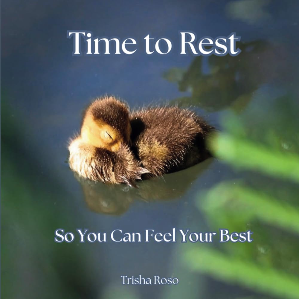 Time to Rest: So You Can Feel Your Best