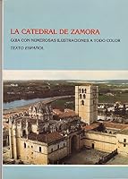 La Catedral de Zamora: Guia con numerosas ilustraciones a todo color : texto español 8486457041 Book Cover