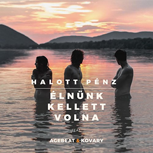 Halott Pénz feat. Agebeat & Kovary