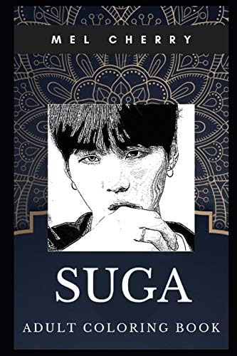 Suga Adult Coloring Book: BTS Singer and Famous South Korean Dance Rapper Inspired Coloring Book for Adults (Suga Books)