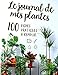 Le journal de mes plantes: 100 fiches pratiques pour prendre soins de vos plantes | format A4 | fiches besoins en eau, ensoleillement, photos, notes... | carnet de notes à remplir