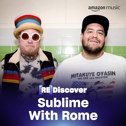 REDISCOVER Sublime with Rome Playlist on Amazon Music Unlimited
