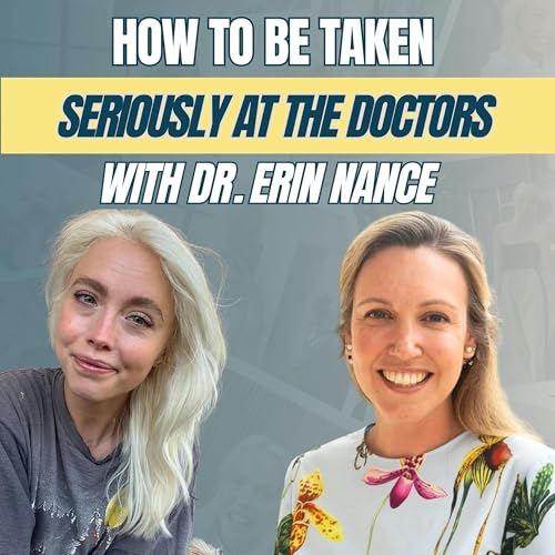 Page de couverture de Why Chronic Illness Patients are Dismissed, Mistreated, and Misunderstood (with Dr. Erin Nance)