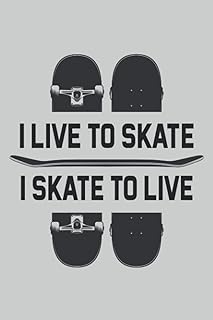 I live to skate I skate to live: Skateboard notebook for boys, girls, moms, dads, kids, school notebook, college notebook, office notebook, ... this notebook the way you want. Diary,journal