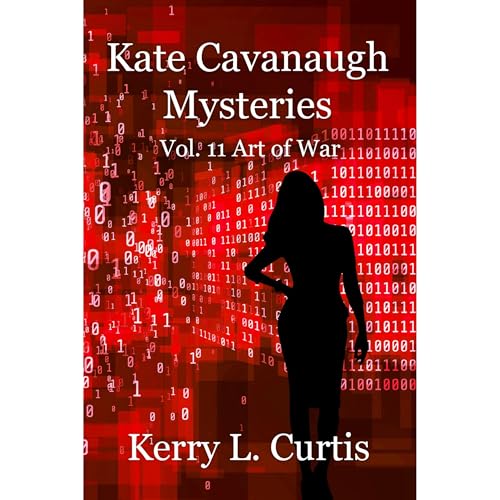 Audiobook: Kate Cavanaugh Mysteries Vol. 11 Art of War by Kerry L. Curtis episode artwork