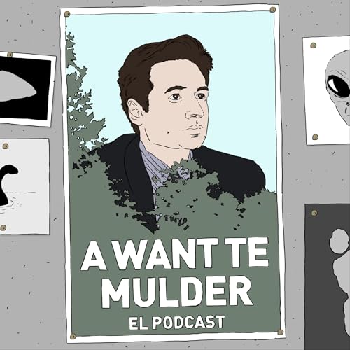 Aguante Mulder - Un podcast de X-Files cover art