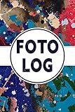 Foto Log: Fotografie Notizbuch für Einsteiger und Profis