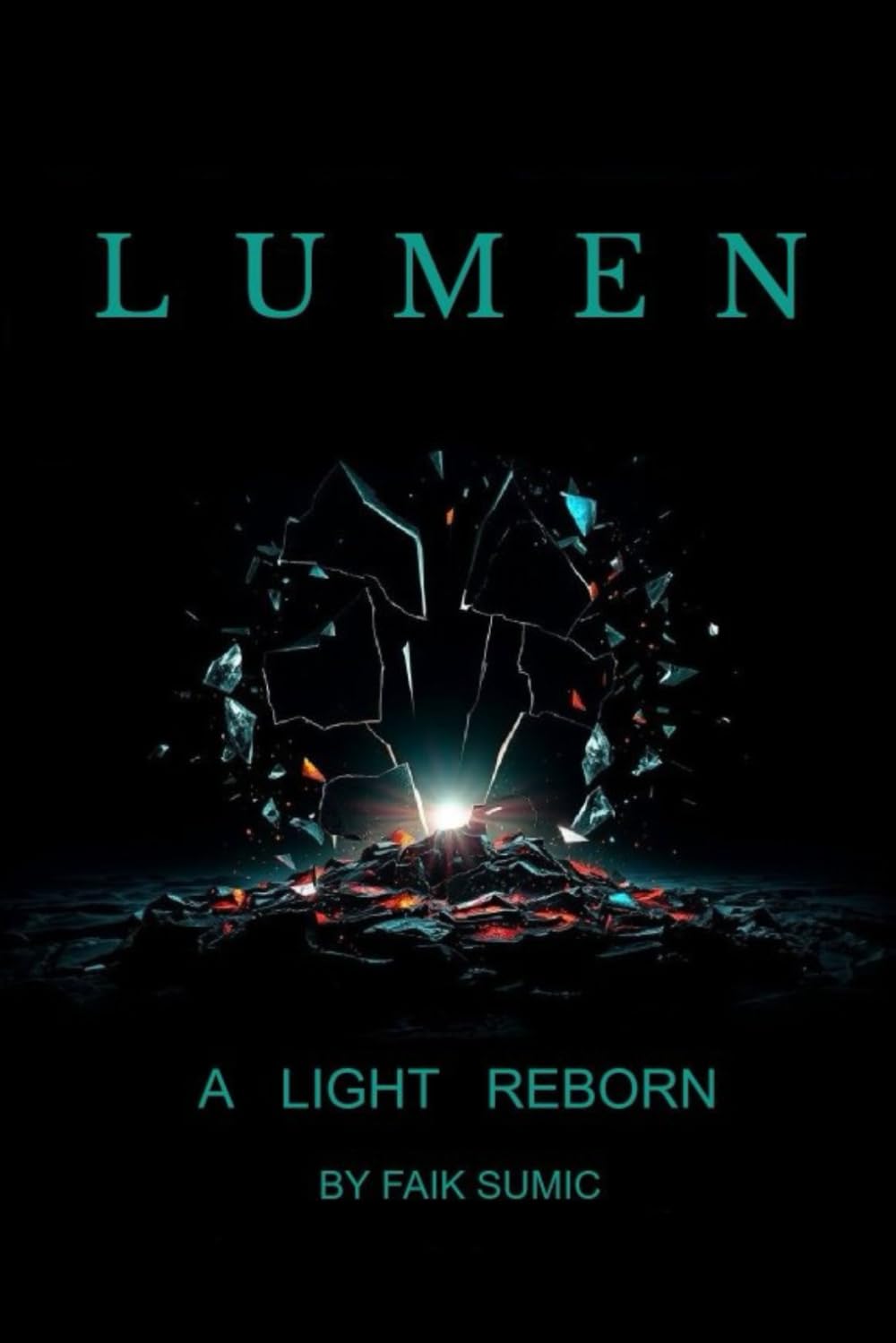LUMEN - A LIGHT REBORN: LUMEN-A LIGHT REBORN: A Hard Sci-Fi Thriller of AI Uprising and Interstellar Survival