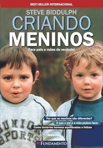 Criando Meninos. Para Pais e Mães de Verdade