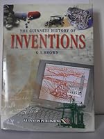 The Guinness History of Inventions 0851125468 Book Cover
