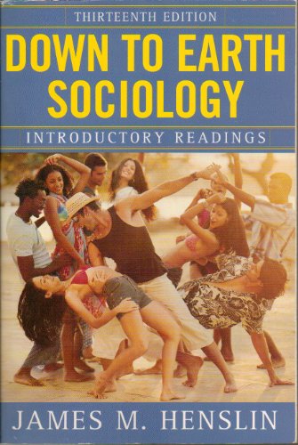 Down to Earth Sociology Introductory Readings 13th Edition - Paperback - Thireenth Edition, 2nd Printing 2003