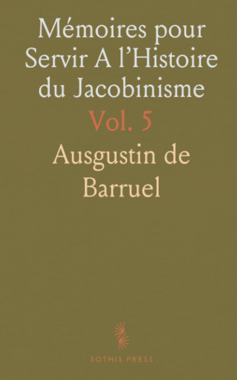 Mémoires pour Servir A l’Histoire du Jacobinisme