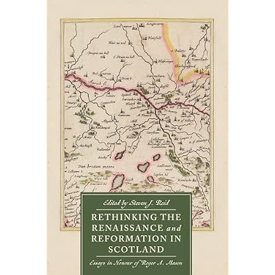 Rethinking the Renaissance and Reformation in Scotland