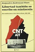 Libertad también se escribe en minúscula: anarcosindicalismo en Sant Adrià de Besòs (1925-1939) 8488711239 Book Cover