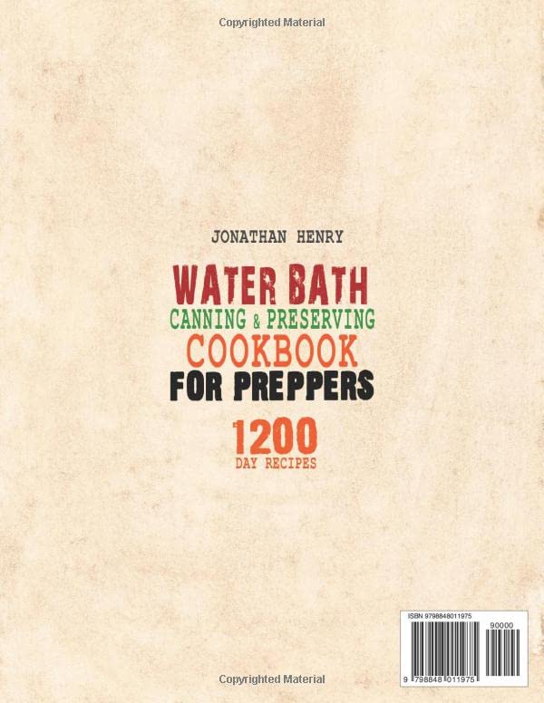 Vista 2 de Water Bath Canning and Preserving Cookbook for Preppers The Complete Preppers Guide with 1200-Day of Quick, Easy, and Affordable Recipes to Keep