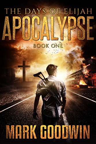 The Days Of Elijah Book One Apocalypse A Novel Of The Great Tribulation In America Kindle Edition By Goodwin Mark Religion Spirituality Kindle Ebooks Amazon Com the days of elijah book one apocalypse a novel of the great tribulation in america