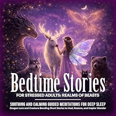 Bedtime Stories for Stressed Adults: Realms of Beasts cover art