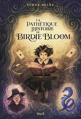 Télécharger La pathétique Histoire de Birdie Bloom Gratuit