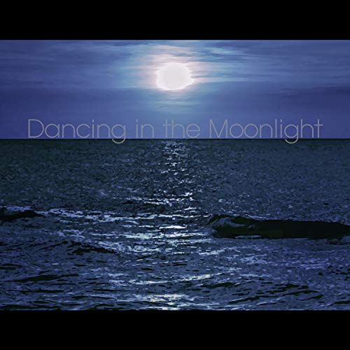  Dancing in the Moonlight