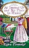 All Dressed Up and No Place to Haunt (A Haunted Vintage Mystery Book 2)