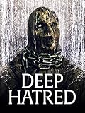 Deep Hatred