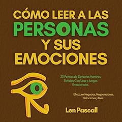 Cómo Leer a las Personas y sus Emociones Audiolibro Por Len Pascall arte de portada