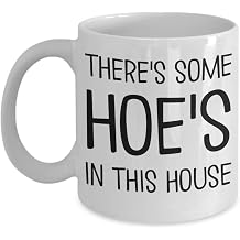 There's Some Hoes In This House Mug WAP Funny 11 or 15 oz White Ceramic Coffee Cup