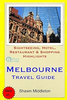 Paperback Melbourne Travel Guide: Sightseeing, Hotel, Restaurant & Shopping Highlights Book
