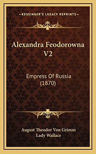 Alexandra Feodorowna V2: Empress Of Russia (1870)