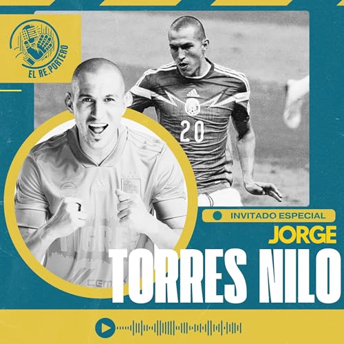 116 JORGE TORRES NILO | NO QUER&Iacute;AMOS JUGAR LA FINAL REGIA | EL TUCA ME GRIT&Oacute; MAS QUE MI MAM&Aacute;