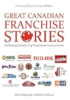 Great Canadian Franchise Stories 0615721699 Book Cover