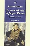 La terra e il cielo di Jacques Dorme