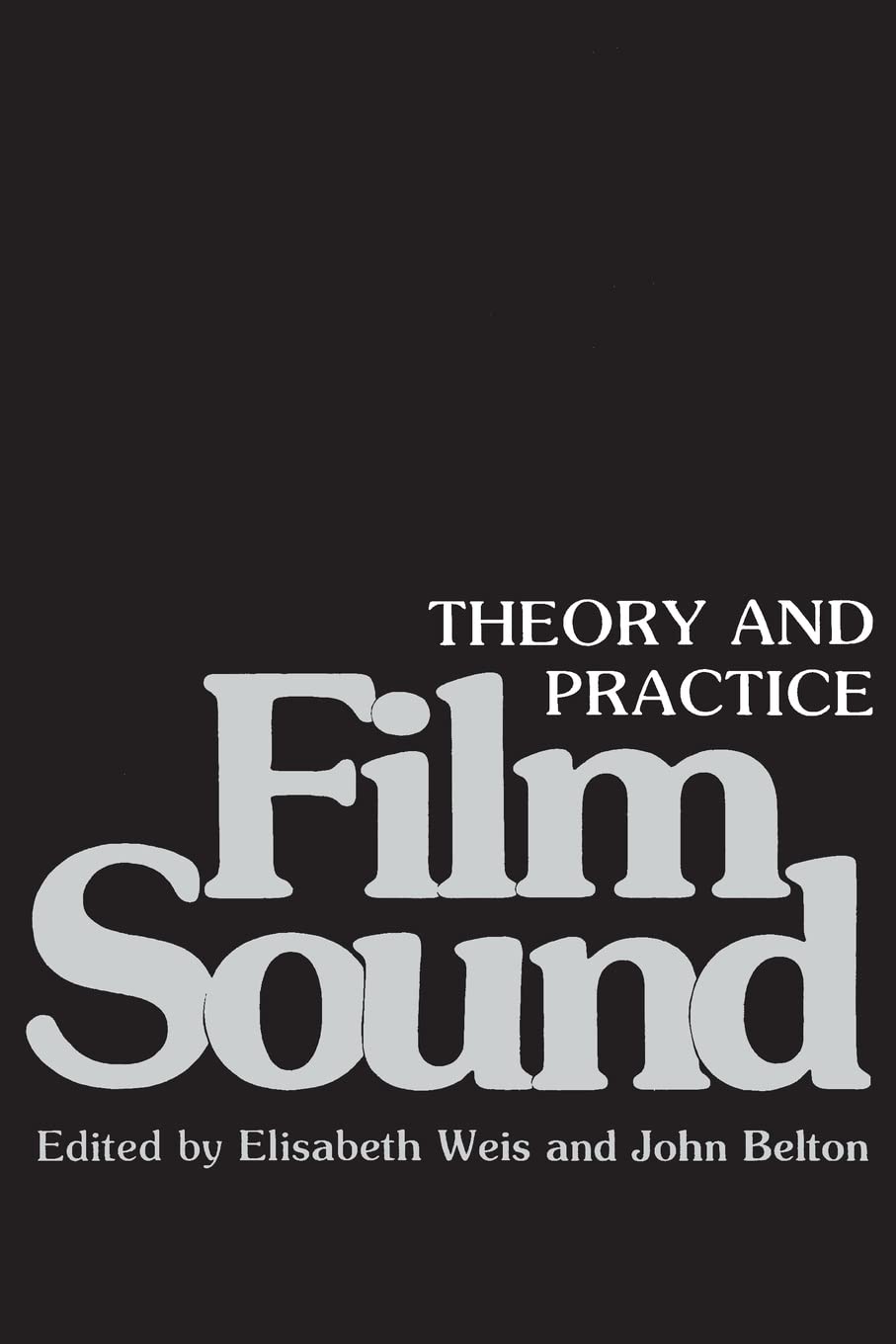 Film Sound: Theory and Practice