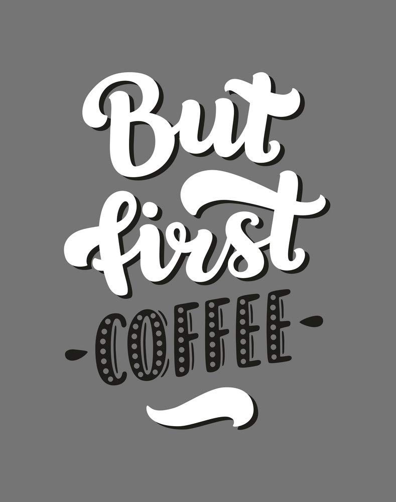 but first coffee |Motivational Poster|Inspirational Poster|Gym poster|All Time Posters|Poster About Life|Poster for Every Room,Office, GYM|Self Adesive Sticker Poster By 5Ace