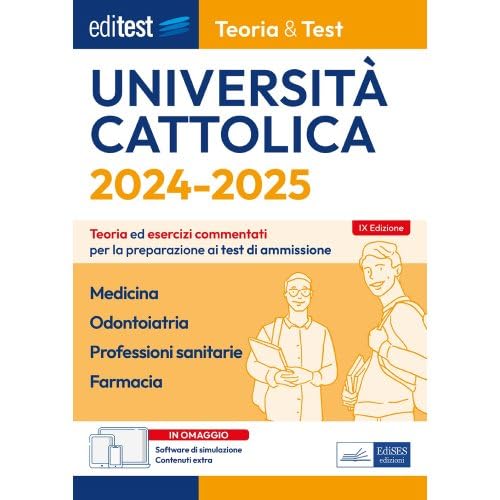 EBOOK - Cattolica 2024-2025 Teoria &Test Medicina, Odontoiatria, Professioni sanitarie, Farmacia: Teoria ed esercizi commentati per la preparazione ai test di ammissione (Italian Edition)