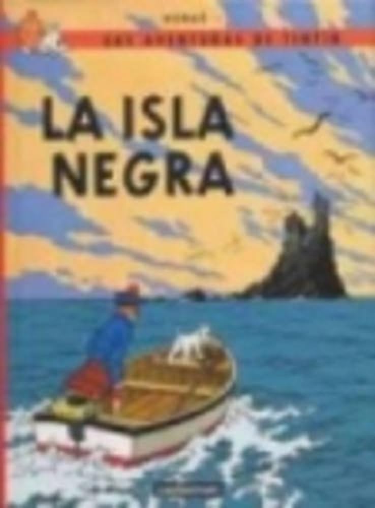 La Isla Negra (Las Aventuras De Tintin: La Isla Negra)