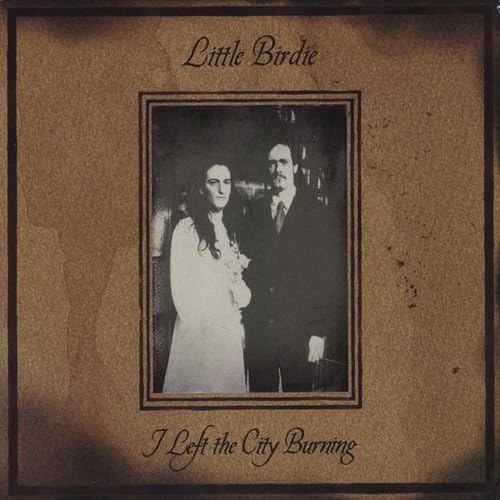 I Left the City Burning [Audio CD] Little Birdie