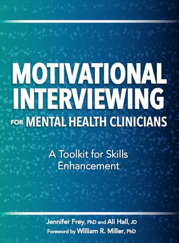Motivational Interviewing for Mental Health Clinicians
